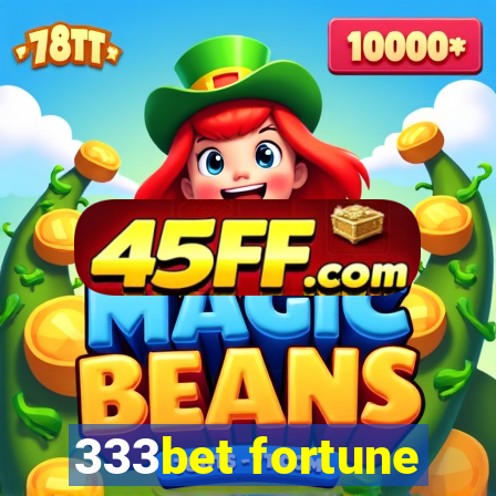 333bet fortune